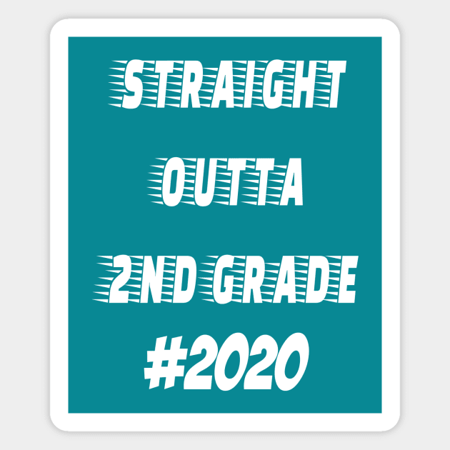 Straight outta 2nd Grade 2020 Magnet by hippyhappy